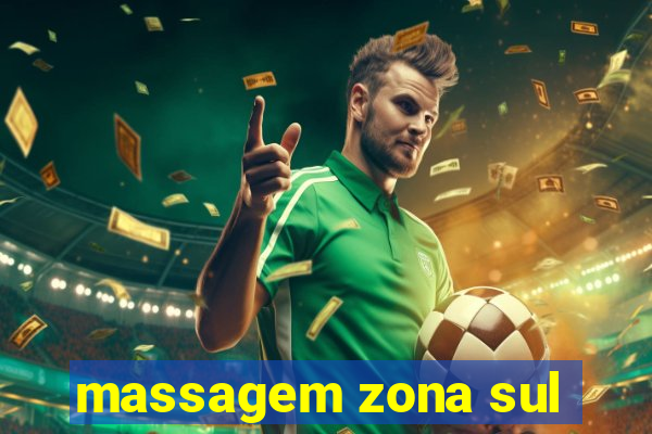 massagem zona sul